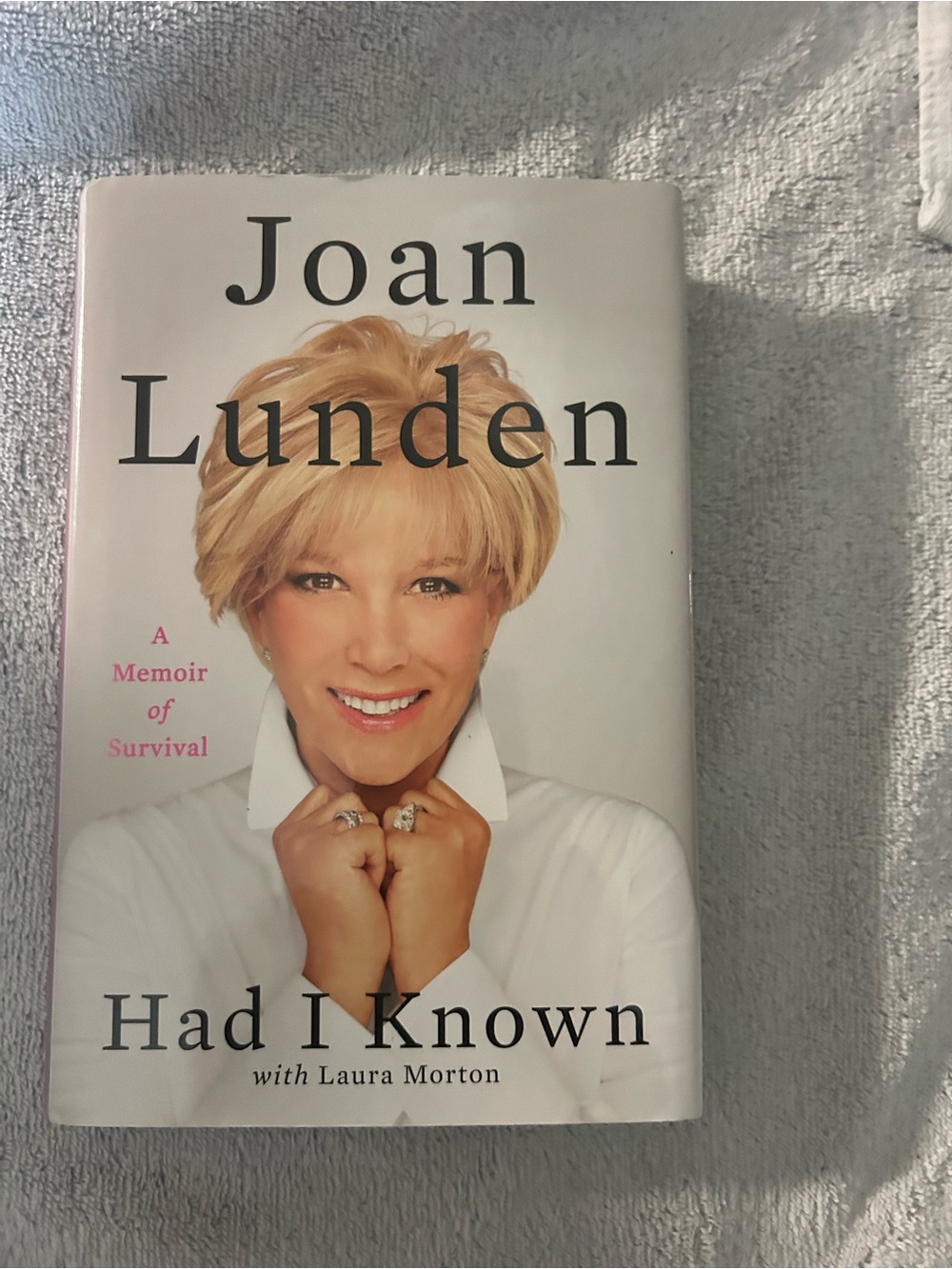 Signed! Joan Lunden "Had I Known" Hardcover Book - White & Blonde Cover